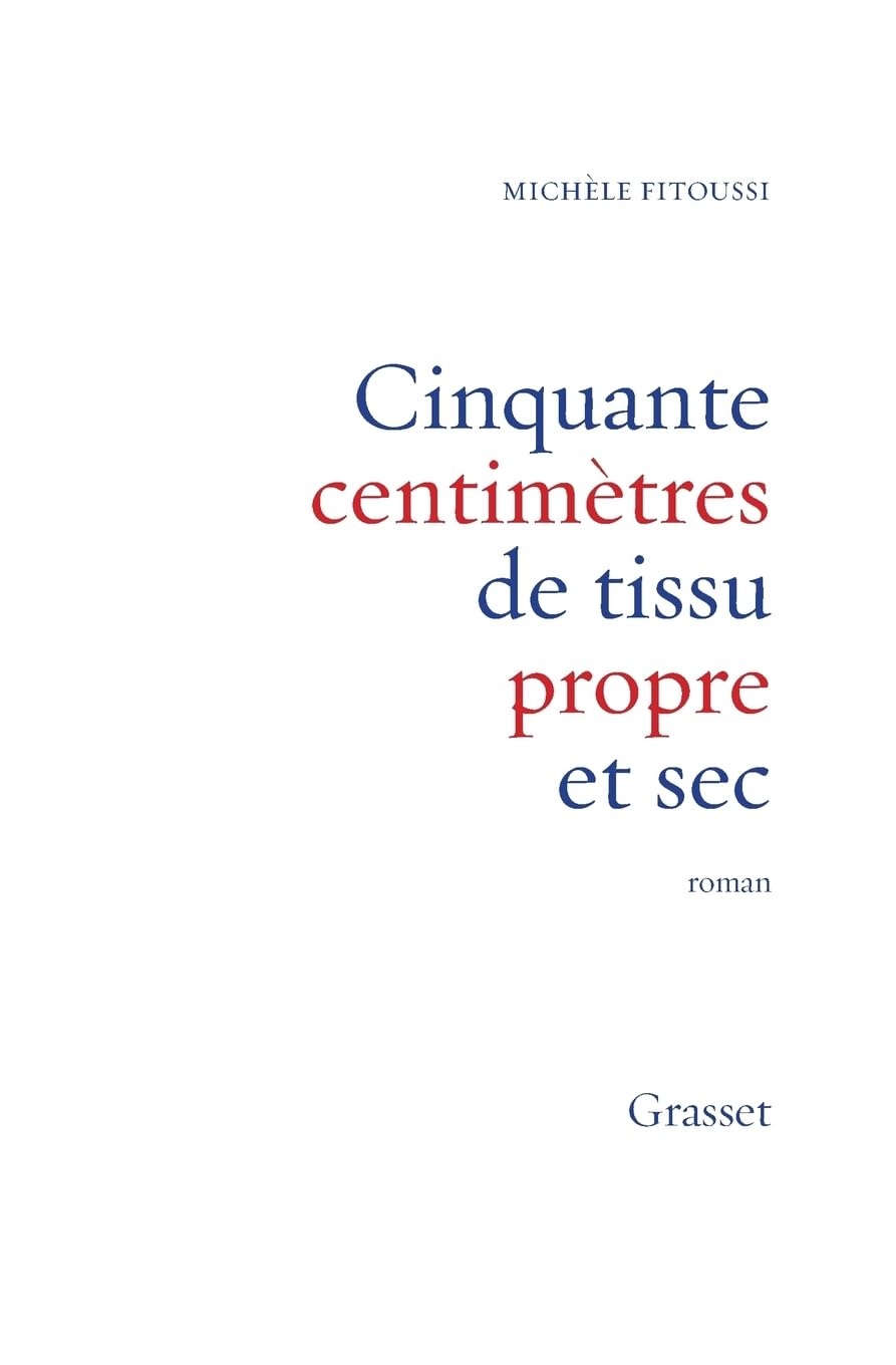 Cinquante centimètres de tissu propre et sec 9782246471813