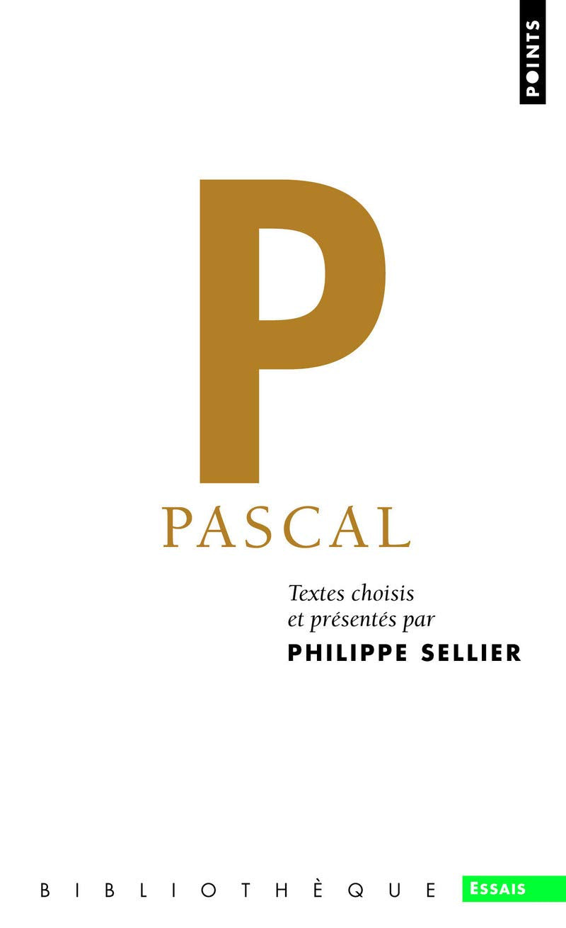 Pascal: Textes choisis et présentés par Philippe Sellier 9782757809495