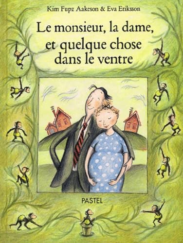 Monsieur, la dame et quelque chose dans le ventre 9782211071307
