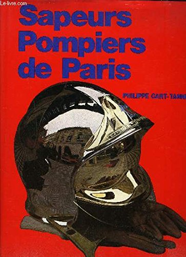 Sapeurs pompiers de Paris : Des origines à nos jours 