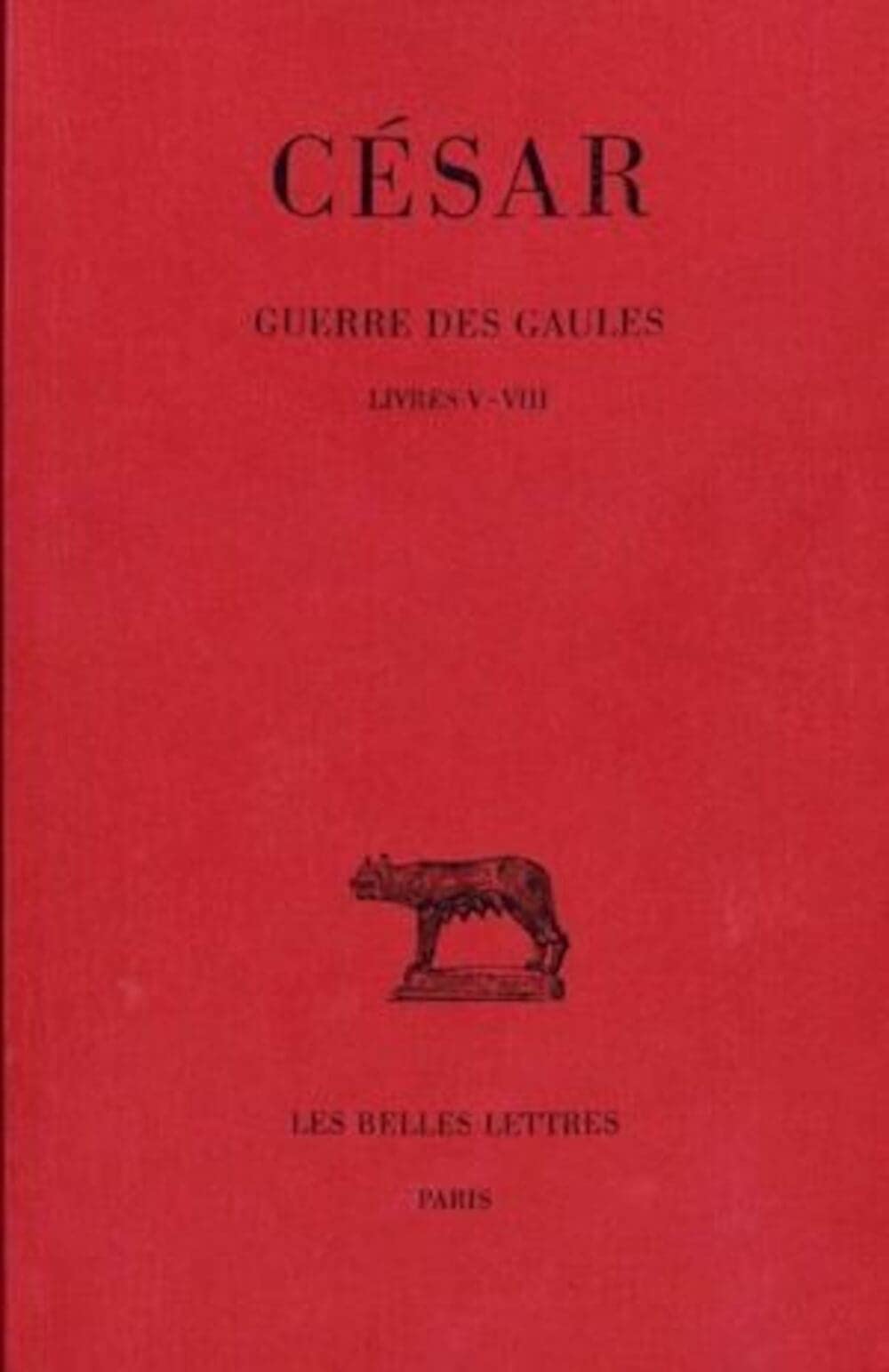 Guerre des Gaules, tome 2 : livres V-VIII 9782251010328
