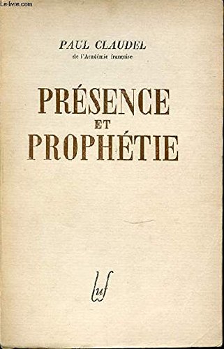 PRESENCE ET PROPHETIE. 