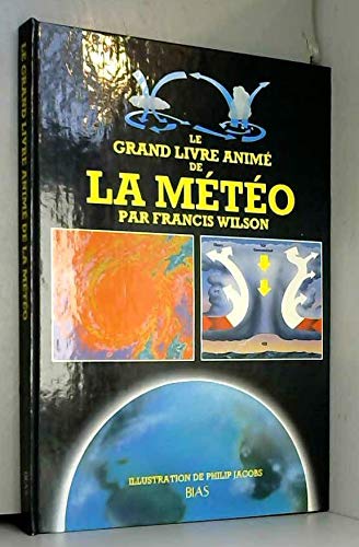 Le grand livre anime de la meteo 9782701501024