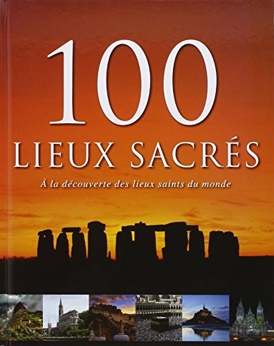 100 lieux sacrés 9781445446097