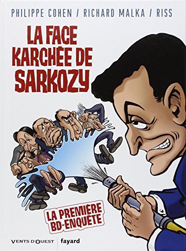 La Face Karchee De Sarkozy (French Edition) by Philippe Cohen(1905-06-28) 