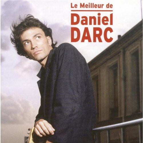 Le Meilleur de Daniel Darc 5413356221121