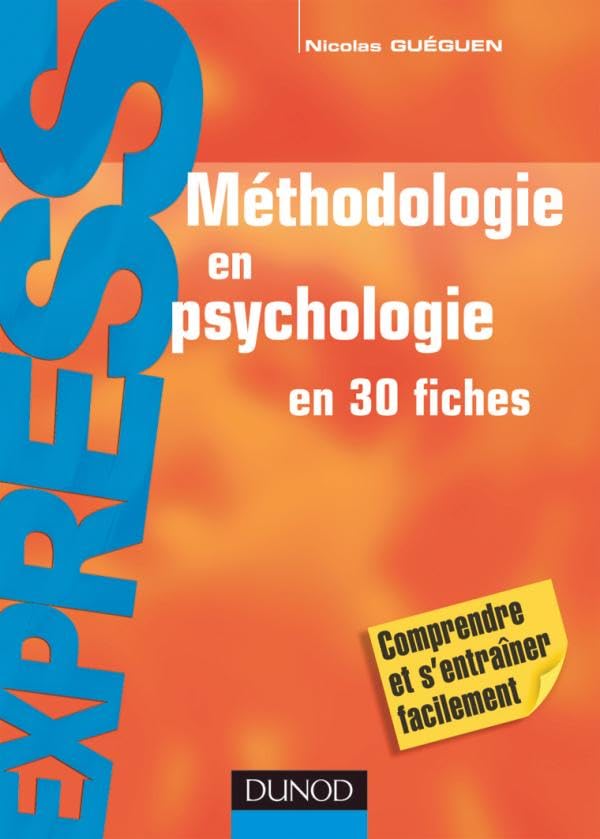 Méthodologie en psychologie - en 30 fiches: en 30 fiches 9782100505500