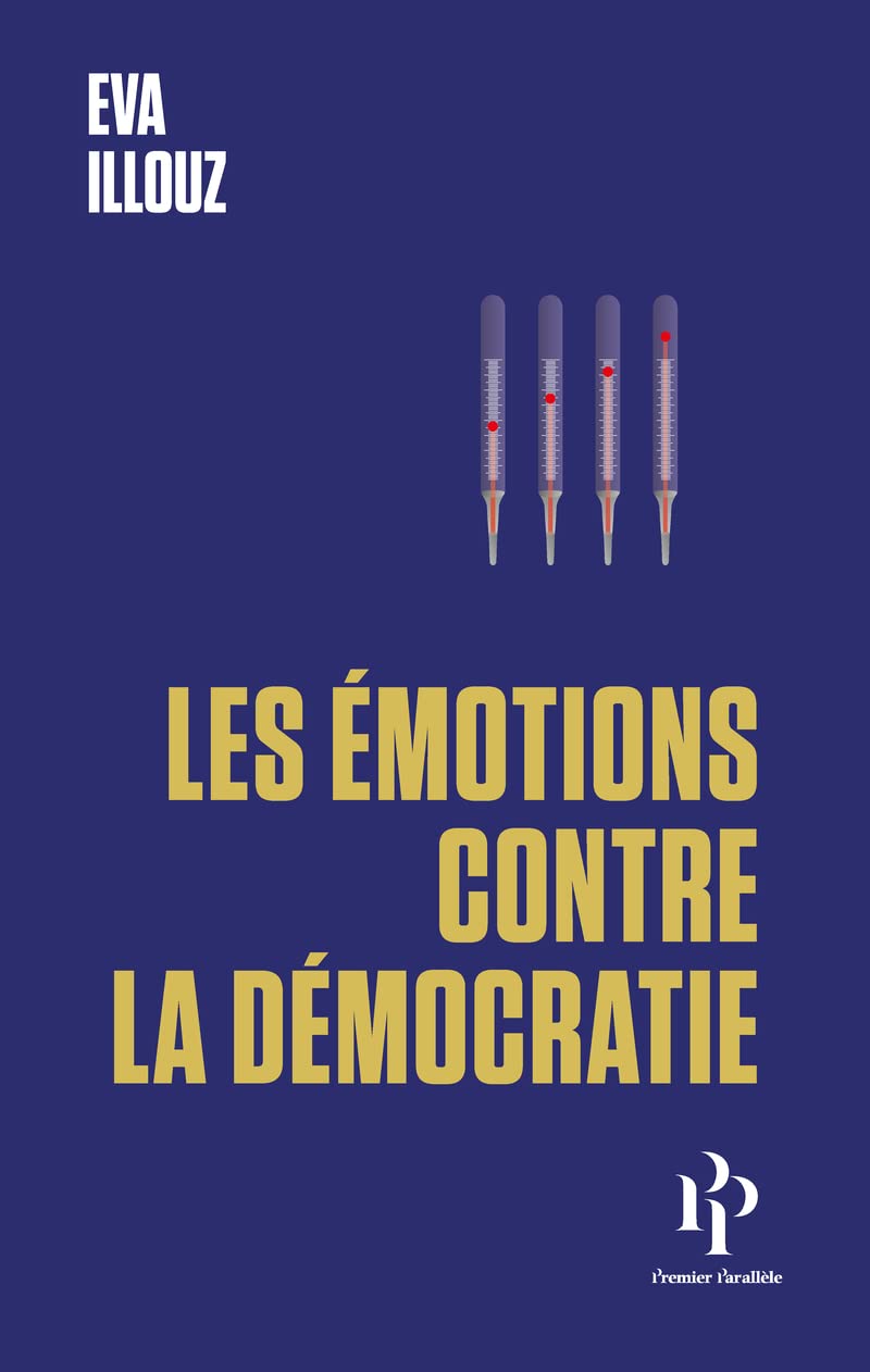 Les Émotions contre la démocratie 9782850611674