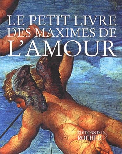 Le Petit Livre des maximes de l'amour 9782268042398