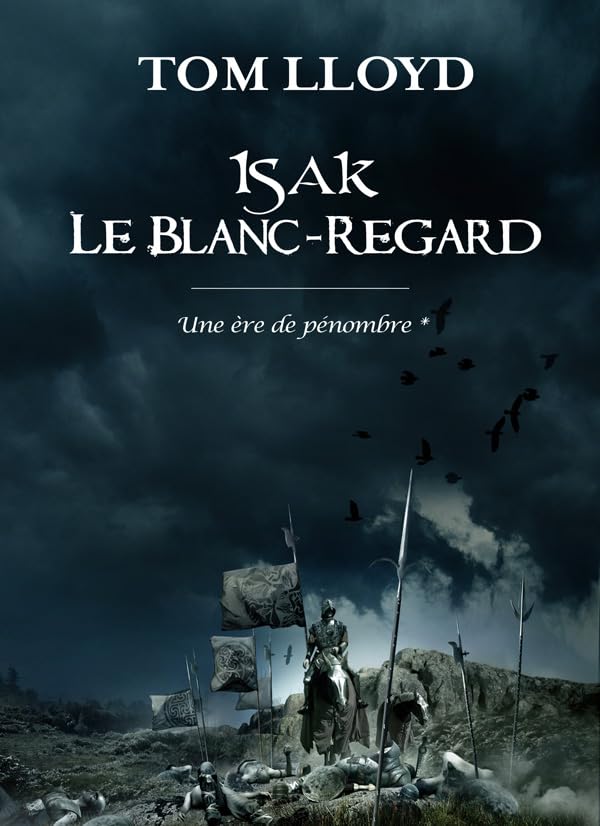 Isak le Blanc-regard, (Une ère de pénombre*) 9782360510146