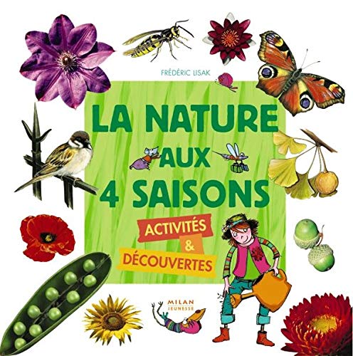 La nature aux 4 saisons: Activités & découvertes 9782745916723