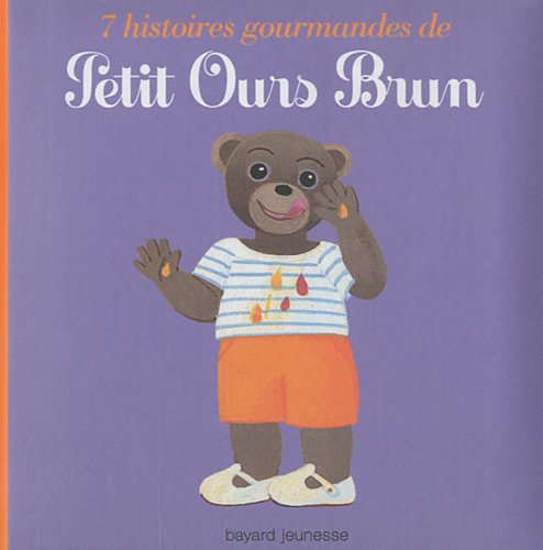 7 histoires gourmandes de Petit Ours Brun 9782747032360