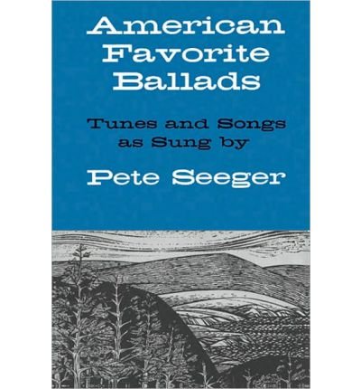 American Favorite Ballads - Tunes and Songs as Sung by Pete Seeger (Paperback) - Common 0880820223090