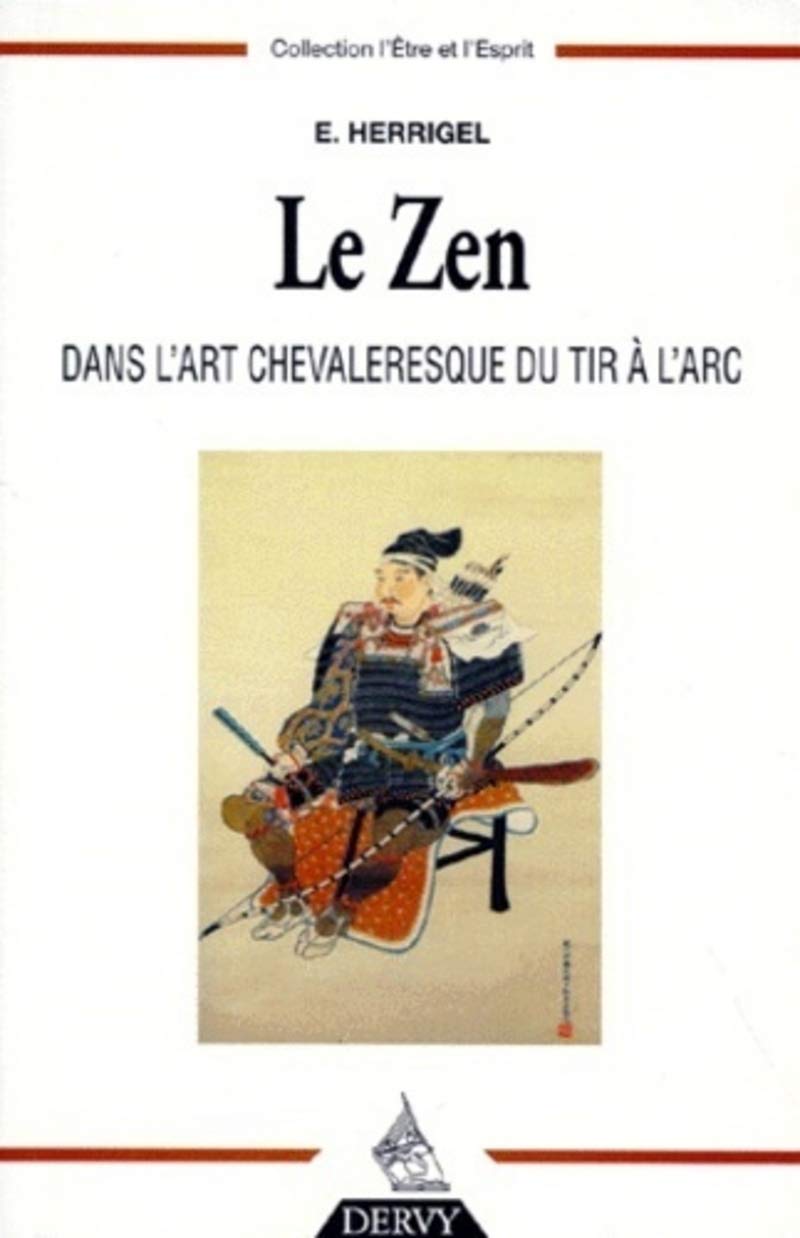 Le zen dans l'art chevaleresque du tir à l'arc 9782850769313