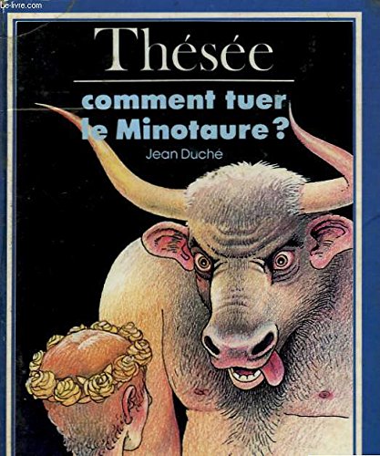 Thésée : Comment tuer le Minotaure ? (Contes imagés) 9782010067167