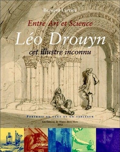 Entre art et science, Léo Drouyn, cet illustre inconnu 9782913568839
