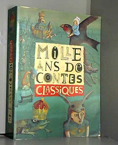 Mille Ans De Contes Classiques 9782745901347
