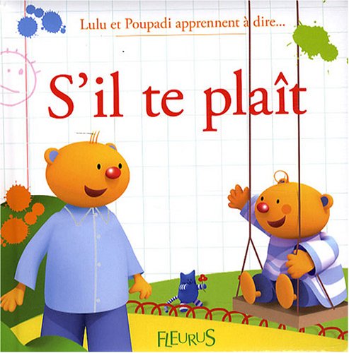 LULU ET POUPADI APPRENNENT A DIRE... S'IL TE PLAÎT 9782215046608