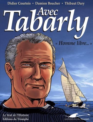 Avec Tabarly: "Homme libre..." 9782810001347