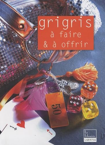 Grigris à faire et à offrir 9782035836007