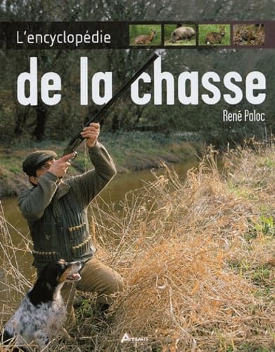 L'encyclopédie de la chasse 9782844162670