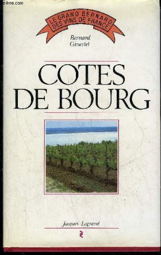 Le grand Bernard des vins de France, tome 3. Côtes de Bourg 9782905969095