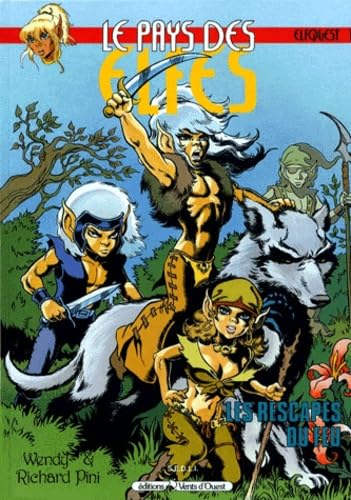 Le Pays des elfes - Elfquest, tome 1 : Les Rescapés du feu 9782867250224
