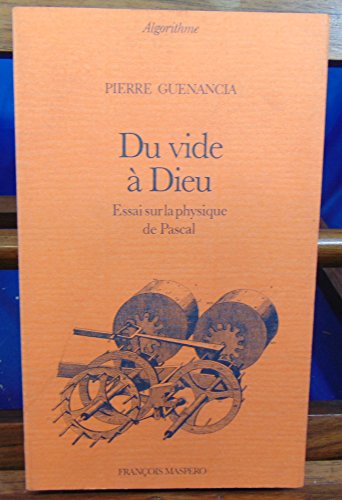 Du vide à Dieu : essai sur la physique de Pascal 9782707108234