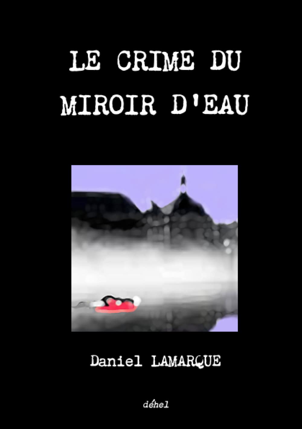 LE CRIME DU MIROIR D'EAU 9782953377545