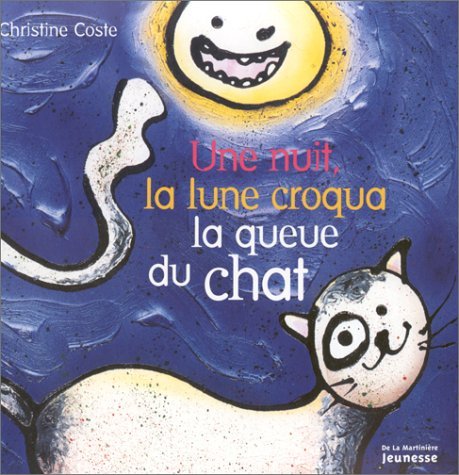 Une nuit, la lune croqua la queue du chat 9782732428369