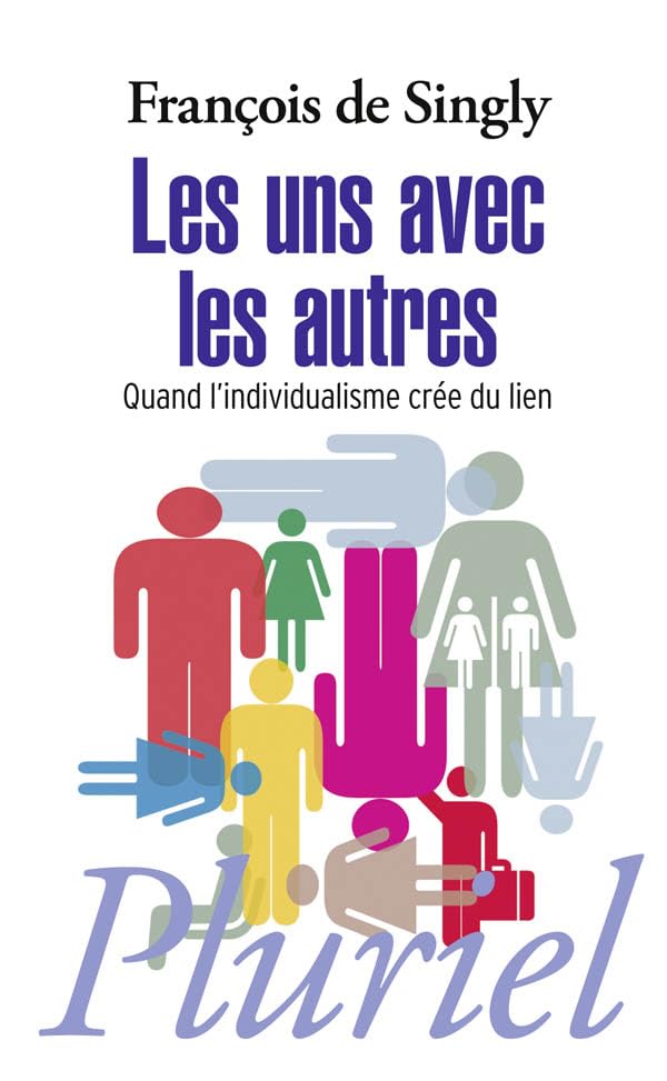 Les uns avec les autres: Quand l'individualisme crée du lien 9782818500194