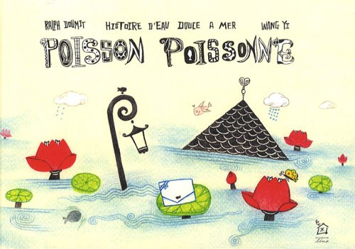 Poisson Poissonne: Histoire d'eau douce à mer 9782353810079
