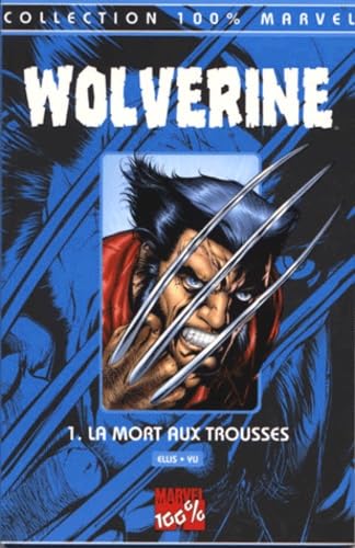 Wolverine Tome 1 : La Mort Aux Trousses 9782845380080