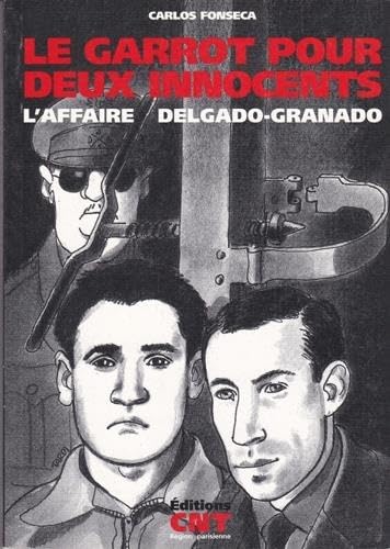 Le garrot pour deux innocents: L'affaire Delgado-Granado 9782951616356