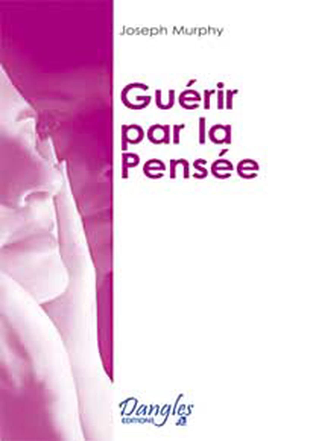 Guérir par la pensée 9782703300533