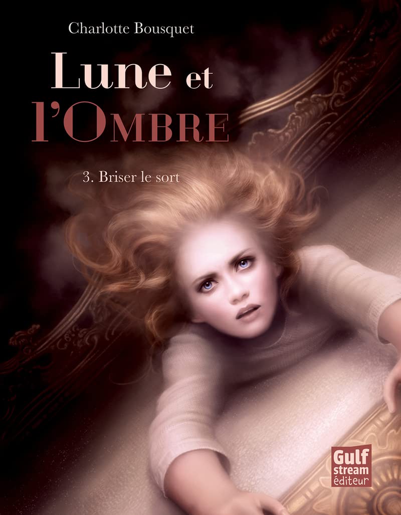 Lune et l'Ombre - tome 3 Briser le sort (3) 9782354882341