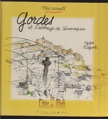 Gordes et l'abbaye de Sénanque 9782841350612