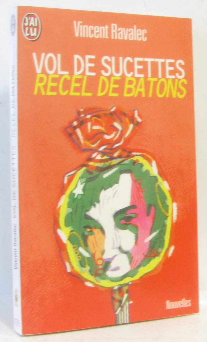 Vol de sucettes suivi de recel de bâtons et autres nouvelles 9782290045794