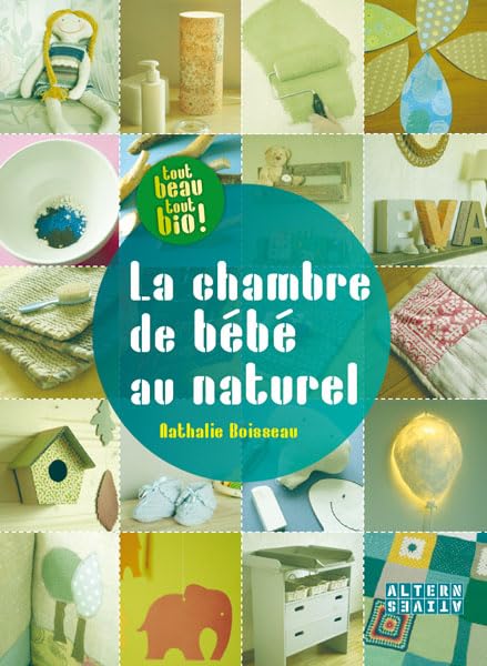 La chambre de bébé au naturel 9782862277165