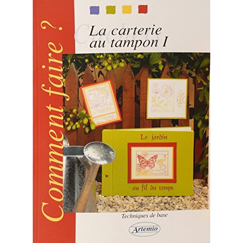 la carterie au tampon 1 : techniques de base 9782930431055