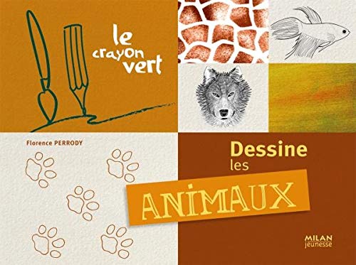 Dessine les animaux 9782745927354