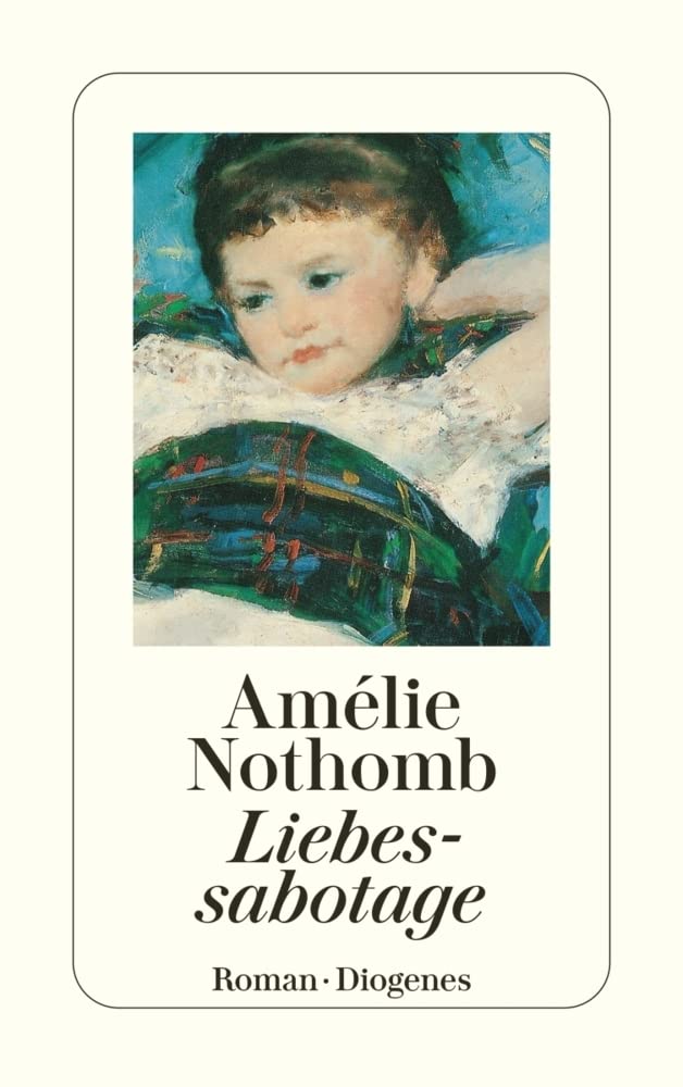 Nothomb, A: Liebessabotage 9783257229370