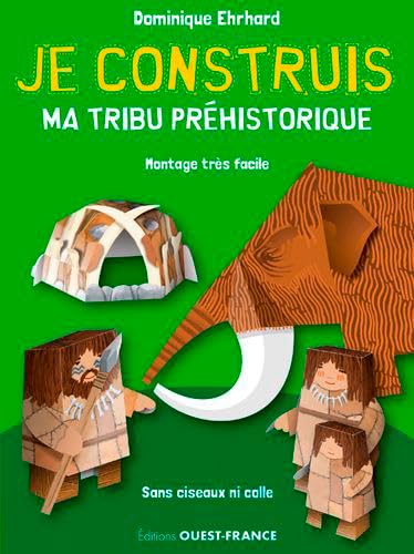 Je construis ma tribu préhistorique 9782737382055