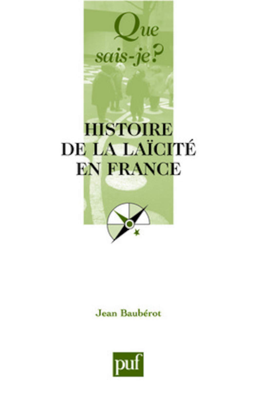 Histoire de la laïcité en France 9782130559122
