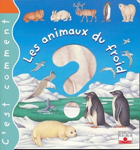 Les Animaux du froid : C'est comment 9782215080671