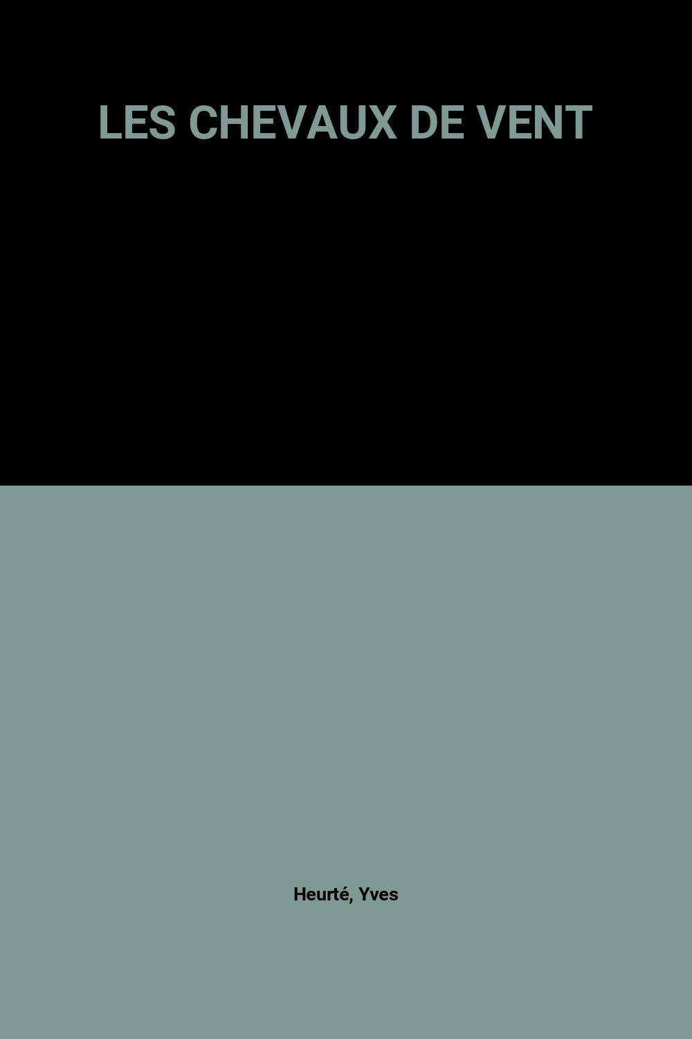 Les Chevaux De Vent 9782841132096