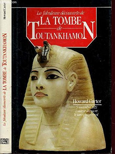 La fabuleuse découverte de la tombe de Toutankhamon (Le grand livre du mois) 9782286033088