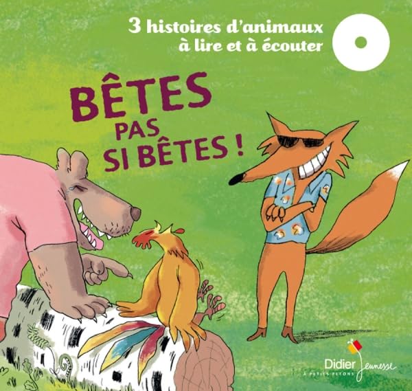 Bêtes pas si bètes !: 3 histoires d'animaux à lire et à écouter 9782278061945