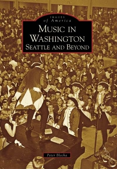 Music in Washington, Wa: Seattle and Beyond 9780738548180