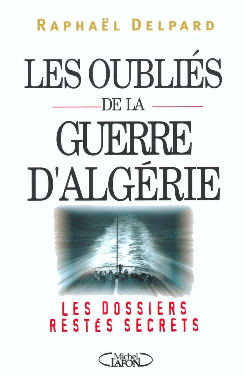 Les oubliés de la guerre d'Algerie 9782840989103